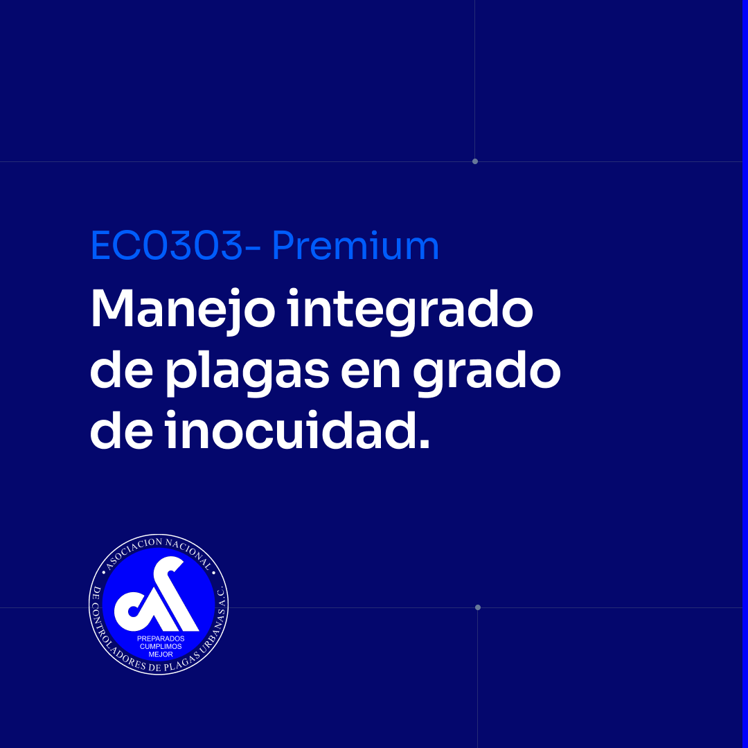 EC0303 – La certificación premium para control de plagas con enfoque en inocuidad